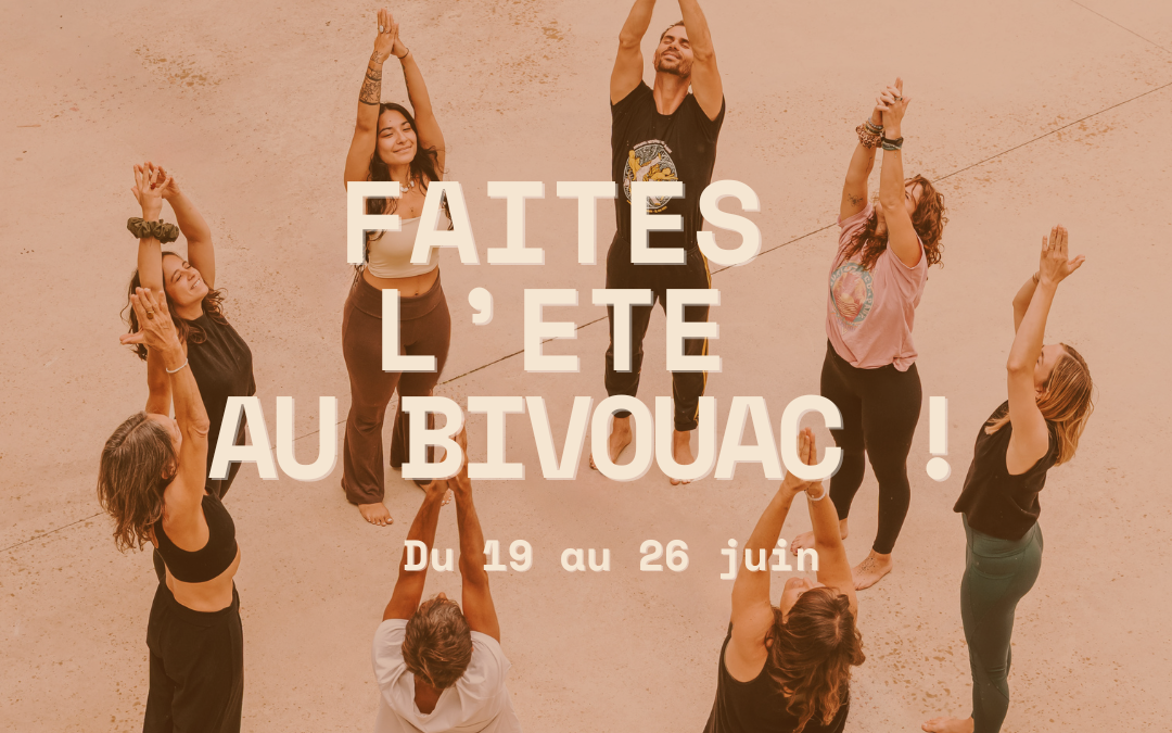 Faites l&rsquo;été au Bivouac